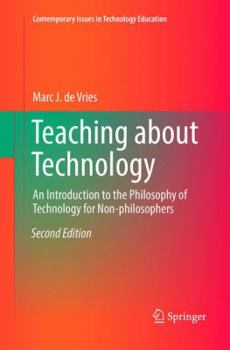 Paperback Teaching about Technology: An Introduction to the Philosophy of Technology for Non-Philosophers Book