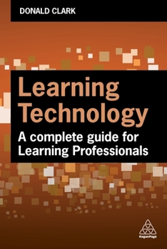 Paperback Learning Technology: A Complete Guide for Learning Professionals Book