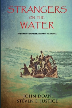 Paperback Strangers On The Water: One Family's Incredible Journey To America Book