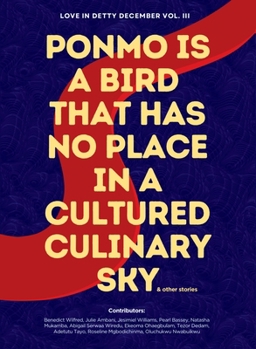 Ponmo Is a Bird That Has No Place in a Cultured Culinary Sky & Other Stories