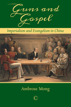 Paperback Guns and Gospels: Imperialism and Evangelism in China Book