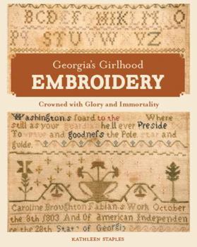 Georgia's Girlhood Embroidery: Crowned with Glory and Immortality