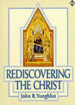 Paperback Rediscovering Christ Book