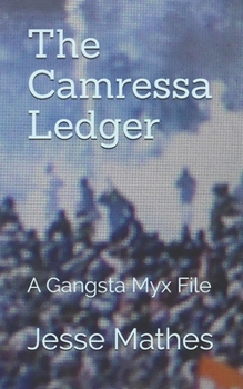 Paperback The Camressa Ledger: A Gangsta Myx File Book