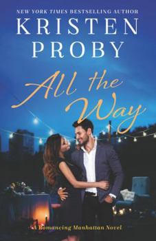 Paperback All the Way: A Romancing Manhattan Novel Book