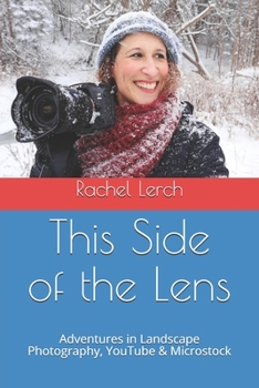 Paperback This Side of the Lens: Adventures in Landscape Photography, YouTube & Microstock Book