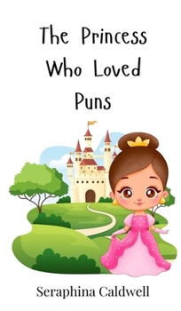 The Princess Who Loved Puns