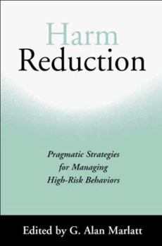 Hardcover Harm Reduction: Pragmatic Strategies for Managing High-Risk Behaviors Book