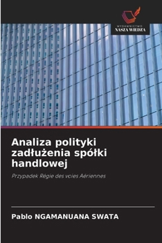 Paperback Analiza polityki zadlużenia spólki handlowej [Polish] Book