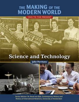 Science and Technology - Book  of the Making of the Modern World: 1945 to the Present