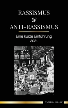 Paperback Rassismus & Anti-Rassismus: Eine kurze Einführung - 2022 - (Weiße) Fragilität verstehen & ein antirassistischer Verbündeter werden [German] Book