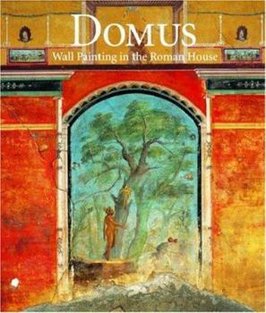 Hardcover Domus: Wall Painting in the Roman House Book