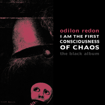 Paperback I Am the First Consciousness of Chaos: The Black Album (Solar Nocturnal) Book