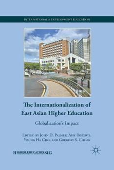 Paperback The Internationalization of East Asian Higher Education: Globalization's Impact Book