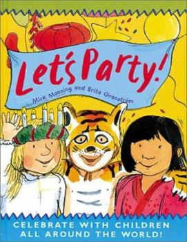 Hardcover Let's Party!: Celebrate with Children All Around the World! Book