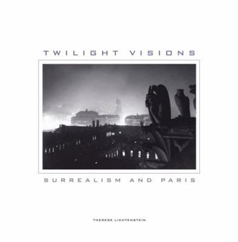 Paperback Twilight Visions: Surrealism and Paris Book