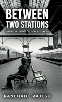Hardcover Between Two Stations: Where moments become memories. Book