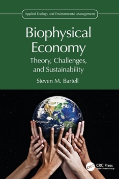Misc. Biophysical Economy: Theory, Challenges, and Sustainability Book