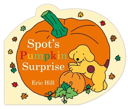 Paperback Spot's Pumpkin Surprise Book