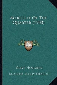 Paperback Marcelle Of The Quarter (1900) Book