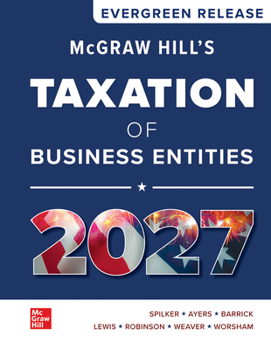 Loose Leaf for McGraw Hill's Taxation of Business Entities 2027: Evergreen Release