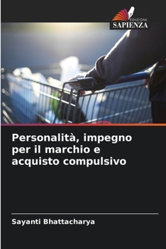 Paperback Personalità, impegno per il marchio e acquisto compulsivo [Italian] Book