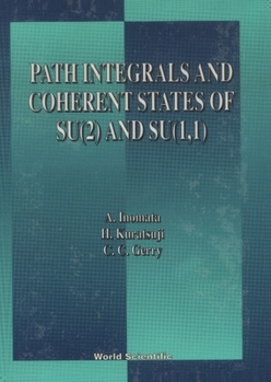 Hardcover Path Integrals and Coherent States of Su(2) and Su(1, 1) Book