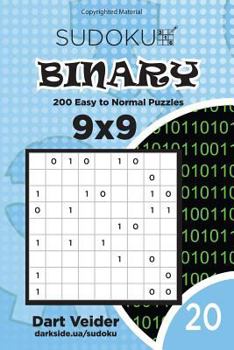 Paperback Sudoku Binary - 200 Easy to Normal Puzzles 9x9 (Volume 20) Book