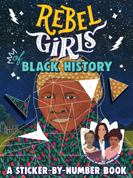 Paperback Rebel Girls of Black History: A Sticker-By-Number Book