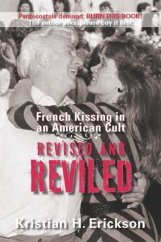 Revised and Reviled: French Kissing in an American Cult