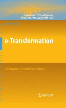 Hardcover E-Transformation: Enabling New Development Strategies Book