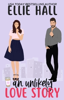 Paperback An Unlikely Love Story: A sweet, heartwarming & uplifting romantic comedy Book