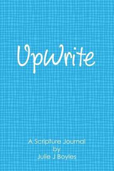 UpWrite: A Scripture Journal