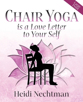 Paperback Chair Yoga is a Love Letter to Your Self Book