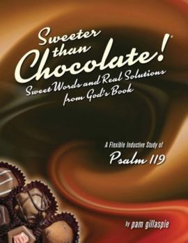 Paperback Sweeter Than Chocolate! Sweet Words and Real Solutions from God's Book