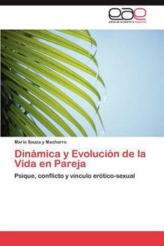 Paperback Dinamica y Evolucion de La Vida En Pareja [Spanish] Book