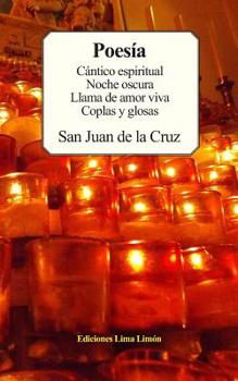 Paperback Poes?a: C?ntico Espiritual, Noche Oscura, Llama de Amor Viva, Coplas Y Glosas. [Spanish] Book