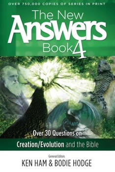 The New Answers Book Volume 4: Over 25 Questions on Creation/Evolution and the Bible - Book #4 of the New Answers Book