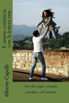 Paperback L' amore comincia con la lettera erre [Italian] Book