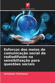 Paperback Esforços dos meios de comunicação social de radiodifusão na sensibilização para questões sociais [Portuguese] Book