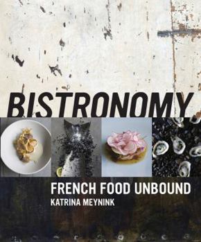 Hardcover Bistronomy: French Food Unbound Book