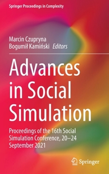 Hardcover Advances in Social Simulation: Proceedings of the 16th Social Simulation Conference, 20-24 September 2021 Book