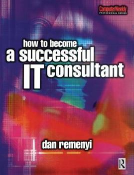 Paperback How to Become a Successful It Consultant Book