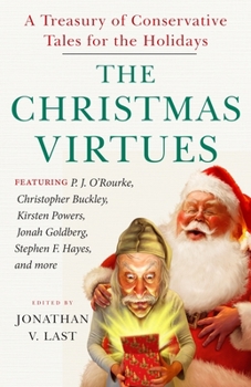 Paperback The Christmas Virtues: A Treasury of Conservative Tales for the Holidays Book