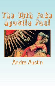 Paperback The 13th Fake Apostle Paul Book