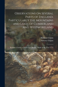 Paperback Observations on Several Parts of England, Particularly the Mountains and Lakes of Cumberland and Westmoreland: Relative Chiefly to Picturesque Beauty, Book