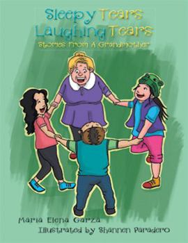 Paperback Sleepy Tears Laughing Tears: Stories From A Grandmother Book