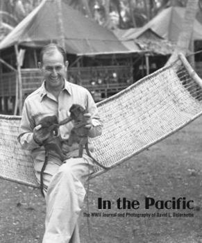 In the Pacific: The WWII Journal and Photography of David L. Dejarnette