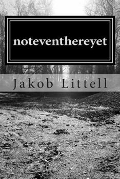 Paperback noteventhereyet: Collection of poetry and writing. Book