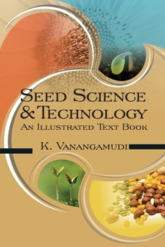 Paperback Seed Science and Technology - An Illustrated Text Book